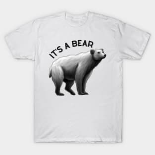 It is a bear T-Shirt